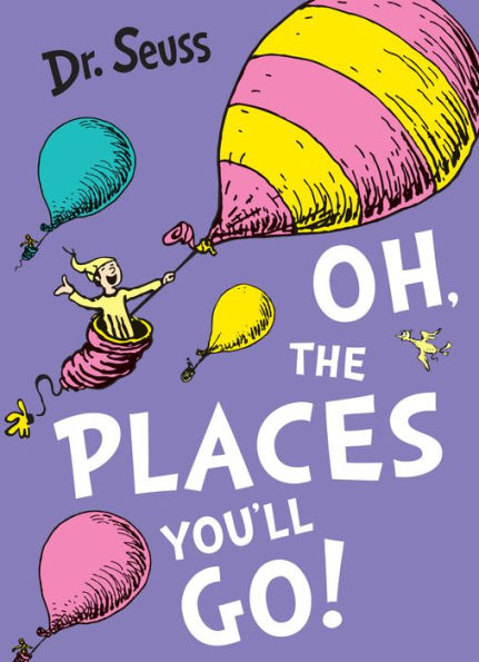 Oh, the Places You'll Go!