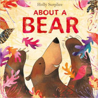 Title: About a Bear, Author: Holly Surplice