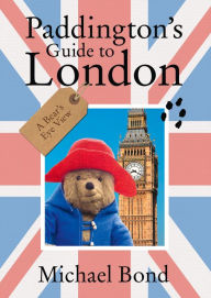 Title: Paddington's Guide to London, Author: Michael Bond