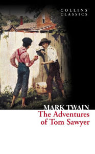 Title: The Adventures of Tom Sawyer (Collins Classics), Author: Mark Twain