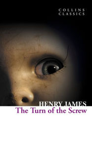Title: The Turn of the Screw (Collins Classics), Author: Henry James