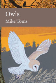 Title: Owls (Collins New Naturalist Library, Book 125), Author: Mike Toms