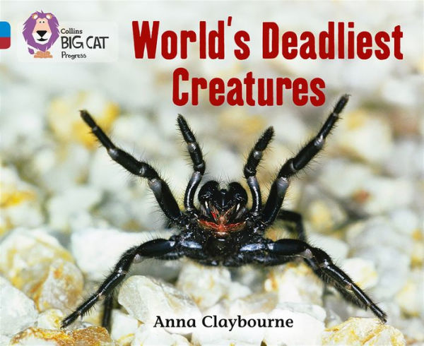 World's Deadliest Creatures: Band 04 Blue/Band 14 Ruby