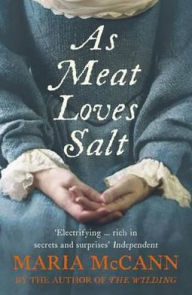 Title: As Meat Loves Salt, Author: Maria McCann