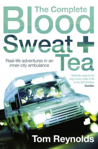 Title: The Complete Blood, Sweat and Tea, Author: Tom Reynolds