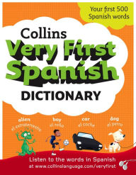 Title: Collins Very First Spanish Dictionary (Collins First), Author: HarperCollins Publishers