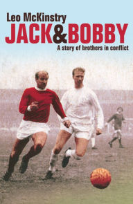 Title: Jack and Bobby: A story of brothers in conflict, Author: Leo McKinstry