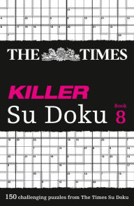 Title: The Times Killer Su Doku Book 8: 150 challenging puzzles from The Times (The Times Su Doku), Author: The Times Mind Games