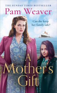 Title: A Mother's Gift, Author: Pam Weaver