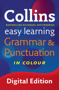 Title: Easy Learning Grammar and Punctuation: Your essential guide to accurate English (Collins Easy Learning English), Author: Collins