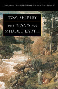 Title: The Road to Middle-earth: How J. R. R. Tolkien created a new mythology, Author: Tom Shippey