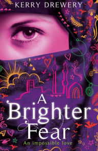 Title: A Brighter Fear, Author: Kerry Drewery