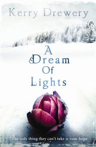 Title: A Dream of Lights, Author: Kerry Drewery