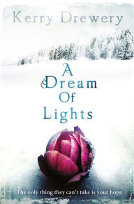 Title: A Dream of Lights, Author: Kerry Drewery