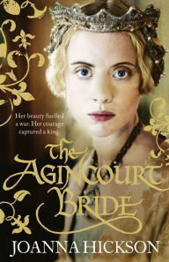 Title: The Agincourt Bride, Author: Joanna Hickson