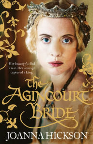 Title: The Agincourt Bride, Author: Joanna Hickson