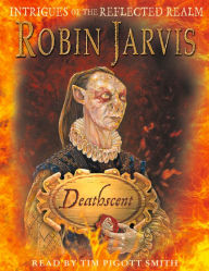 Title: Deathscent: Intrigues of the Reflected Realm, Author: Robin Jarvis