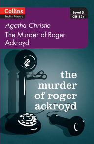 Title: The Murder of Roger Ackroyd: Collins English Readers, Author: Agatha Christie