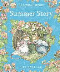 Title: Summer Story (Read Aloud) (Brambly Hedge), Author: Jill Barklem