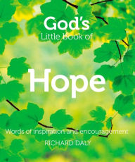 Title: God's Little Book of Hope, Author: Richard Daly