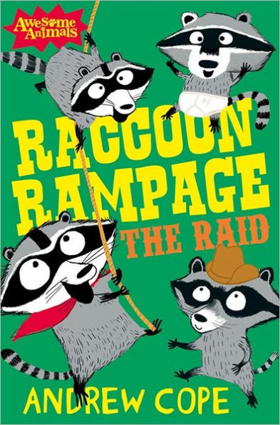Raccoon Rampage: The Raid (Awesome Animals Series)