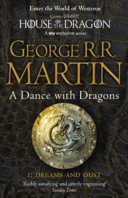 A Dance With Dragons Part 1 Dreams And Dust A Song Of Ice And