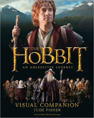 Title: The Hobbit: An Unexpected Journey - Visual Companion, Author: Jude Fisher