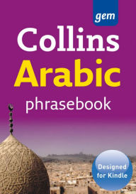 Title: Collins Arabic Phrasebook and Dictionary Gem Edition (Collins Gem), Author: Collins Dictionaries