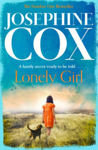 Title: Lonely Girl, Author: Josephine Cox