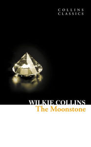 Title: The Moonstone (Collins Classics), Author: Wilkie Collins