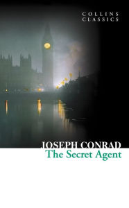 Title: The Secret Agent (Collins Classics), Author: Joseph Conrad