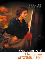 Title: The Tenant of Wildfell Hall (Collins Classics), Author: Anne Brontë