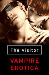 Alternative view 1 of The Visitor: Vampire Erotica