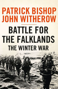 Title: Battle for the Falklands: The Winter War, Author: Patrick Bishop