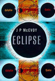 Title: Eclipse: The science and history of nature's most spectacular phenomenon, Author: J. P. McEvoy