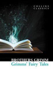 Title: Grimms' Fairy Tales (Collins Classics), Author: Brothers Grimm