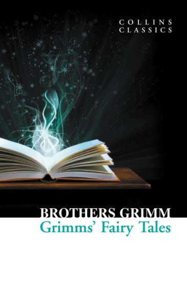 Grimms' Fairy Tales (Collins Classics)