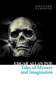 Title: Tales of Mystery and Imagination (Collins Classics), Author: Edgar Allan Poe