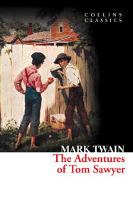 Title: The Adventures of Tom Sawyer (Collins Classics), Author: Mark Twain