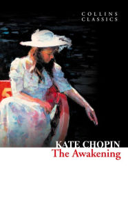 Title: The Awakening (Collins Classics), Author: Kate Chopin
