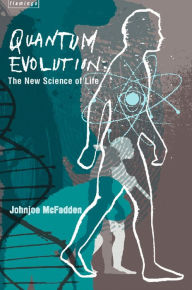 Title: Quantum Evolution: Life in the Multiverse, Author: Johnjoe McFadden