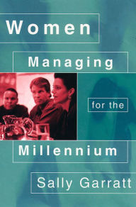 Title: Women Managing for the Millennium, Author: Sally Garratt