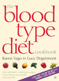 Title: The Blood Type Diet Cookbook, Author: Karen Vago