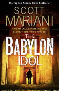 Title: The Babylon Idol (Ben Hope Series #15), Author: Scott Mariani