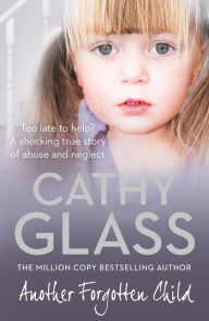 Title: Another Forgotten Child, Author: Cathy Glass