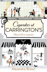 Title: Cupcakes at Carrington?s, Author: Alexandra Brown