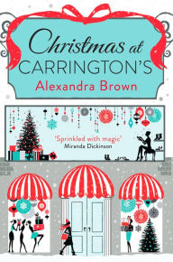 Title: Christmas at Carrington's, Author: Alexandra Brown