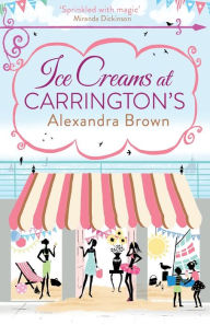Title: Ice Creams at Carrington's, Author: Alexandra Brown