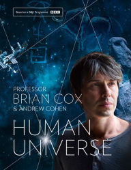 Title: Human Universe, Author: Professor Brian Cox
