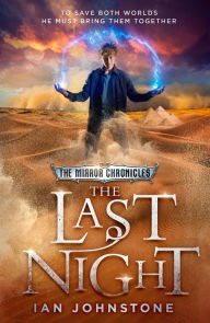 Title: The Last Night (The Mirror Chronicles, Book 3), Author: Ian Johnstone
